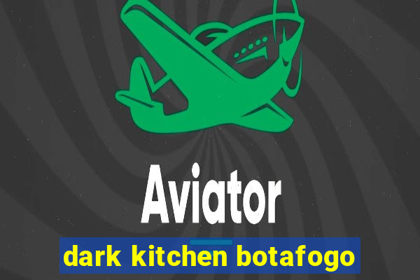 dark kitchen botafogo